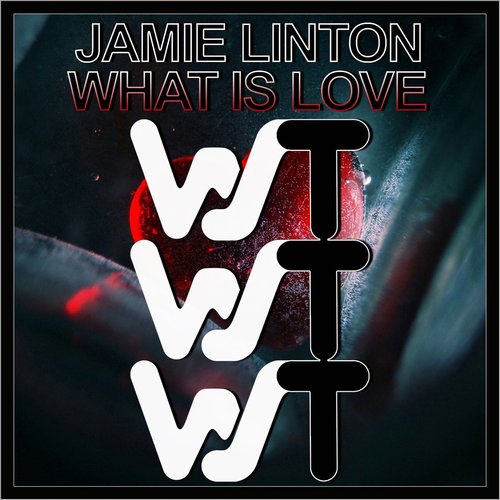 Jamie Linton - What Is Love [WST189]